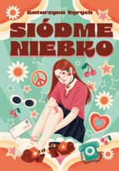 Okładka książki Siódme niebko Katarzyna Ryrych