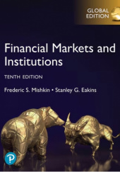 Okładka książki Financial Markets and Institutions, Global Edition, 10th edition Frederic Mishkin
