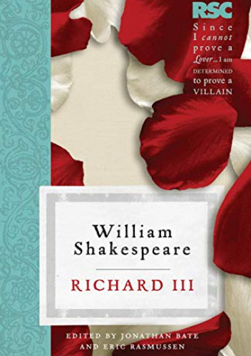 Richard III: The RSC Shakespeare - Jonathan Bate, Eric Rasmussen ...