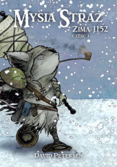 Okładka książki Mysia Straż: Zima 1152. Tom 1 David Petersen