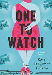 Okładka książki One to watch Kate Stayman-London