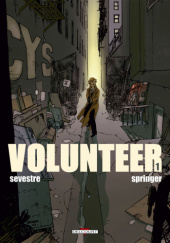 Okładka książki Volunteer, tome 1 Muriel Sevestre,&nbsp;Benoit Springer