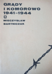 Grądy i Komorowo 1941-1944 : z dziejów Stalagów 324 i 333 - Ostrów Mazowiecka