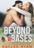 Okładka książki Beyond the Bases (Out of Reach Book 1) Kaylee Ryan