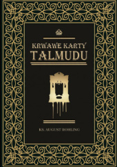 Okładka książki Krwawe Karty Talmudu August Rohling