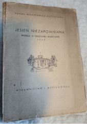 Okładka książki Jesień niezapomniana. Wiersze o oblężonej Warszawie Hanna Mortkowicz-Olczakowa