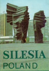 Okładka książki Silesia Poland autora J. Czerniak,&nbsp;M. Jakubowski,&nbsp;Jan Jastrzębski (fotograf),&nbsp;Adam Kaczkowski,&nbsp;Piotr Krassowski,&nbsp;Wojciech Kryński,&nbsp;Woody Ochnio,&nbsp;Władysław Pawelec,&nbsp;Janusz Rosikoń,&nbsp;Kazimierz Seko,&nbsp;Jan Siudecki,&nbsp;Adam Stelmach,&nbsp;S. Wojtek,&nbsp;Andrzej Zborski,&nbsp;Lech Zielaskowski,&nbsp;Ryszard Ziemak,&nbsp;Zenon Żyburtowicz, 
