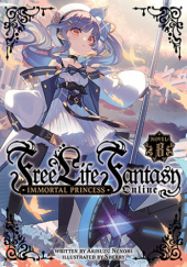 Okładka książki Free Life Fantasy Online: Immortal Princess, Vol. 8 (light novel) Akisuzu Nenohi