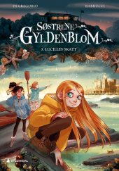 Okładka książki Søstrene Gyldenblom 3.Lucilles skatt Alessandro Barbucci,&nbsp;Giovanni Di Gregorio