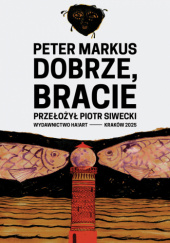 Okładka książki Dobrze, bracie Peter Markus