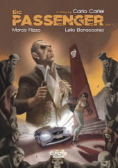 Okładka książki The Passenger #1 Lelio Bonaccorso,&nbsp;Carlo Carlei,&nbsp;Marco Rizzo