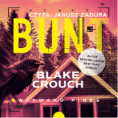 Okładka książki Bunt Blake Crouch