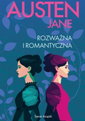 Okładka książki Rozważna i romantyczna Jane Austen