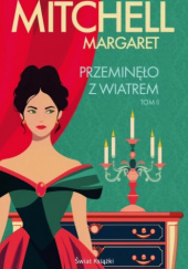 Okładka książki Przeminęło z wiatrem. Tom 2 (edycja kolekcjonerska) Margaret Mitchell