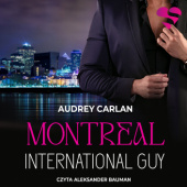 Okładka książki International Guy #6 Motreal Audrey Carlan