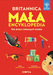 Okładka książki Mała Britannica. Encyklopedia dla dzieci ciekawych dzieci Hanako Clulow,&nbsp;Sally Symes