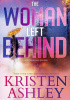Okładka książki The Woman Left Behind Kristen Ashley