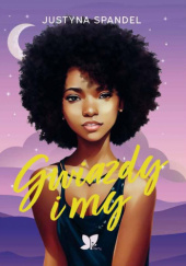 Okładka książki Gwiazdy i my Justyna Spandel