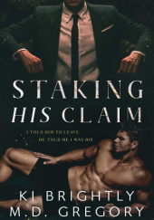 Okładka książki Staking His Claim Ki Brightly, M.D. Gregory