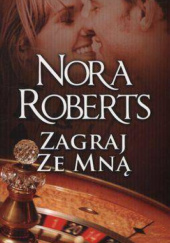 Okładka książki Zagraj ze mną. Kodeks uczuć Nora Roberts