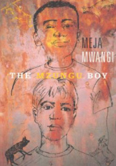 Okładka książki The Mzungu Boy Meja Mwangi