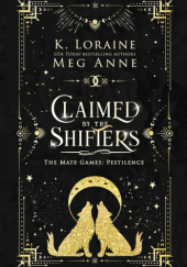 Okładka książki Claimed by the Shifters Meg Anne,&nbsp;Kim Loraine