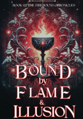 Okładka książki Bound by Flame & Illusion River Tatum
