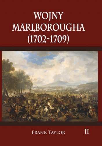 Wojny Marlborougha (1702-1709) Tom II
