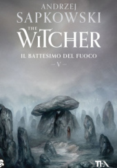 Okładka książki Il battesimo del fuoco Andrzej Sapkowski