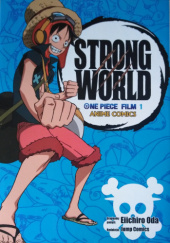 Okładka książki One Piece: Strong World tom 1 Eiichiro Oda