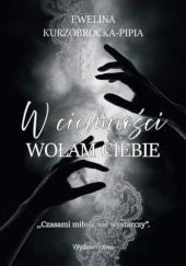W ciemności wołam Ciebie
