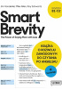 Okładka książki Smart Brevity. The Power of Saying More with Less Książka o rozwoju zawodowym do czytania po angielsku + słownik Mike Allen,&nbsp;Roy Schwartz,&nbsp;Jim VandeHei