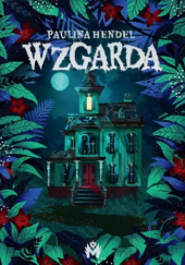 Okładka książki Wzgarda Paulina Hendel