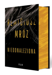 Okładka książki Nieodnaleziona Remigiusz Mróz