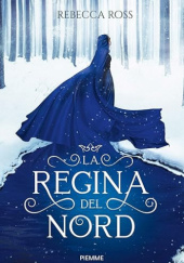 Okładka książki La Regina del Nord Rebecca Ross