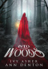 Okładka książki Into Their Woods Ivy Asher,&nbsp;Ann Denton