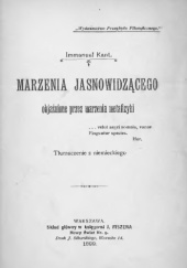 Okładka książki Marzenia Jasnowidzącego objaśnione przez marzenia metafizyki Immanuel Kant