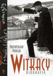 Okładka książki Witkacy. Biografia Przemysław Pawlak
