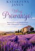 Okładka książki Witaj, Prowansjo! Katarzyna Janus