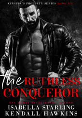 Okładka książki The Ruthless Conqueror Kendall Hawkins,&nbsp;Isabella Starling