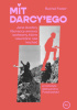 Okładka książki Mit Darcy'ego. Jane Austen, literaccy amanci i potwory, które nauczono nas kochać Rachel Feder