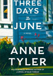 Okładka książki Three Days in June Anne Tyler