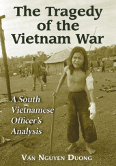 Okładka książki The Tragedy of the Vietnam War: A South Vietnamese Officer's Analysis Van Duong Nguyen