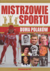 Okładka książki Mistrzowie sportu duma Polaków Piotr Szymanowski