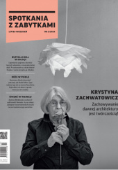 Okładka książki Spotkania z Zabytkami nr 441 (3/2024) Redakcja Spotkań z Zabytkami