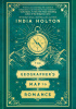 Okładka książki The Geographer's Map to Romance India Holton