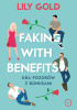 Okładka książki Faking with Benefits Lily Gold