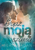 Okładka książki Bądź moją szansą Beata Sagan
