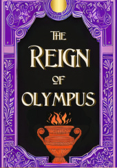 Okładka książki The Reign of Olympus Maya Gryffin