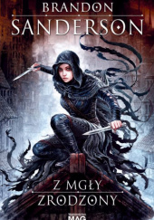 Okładka książki Z mgły zrodzony Brandon Sanderson